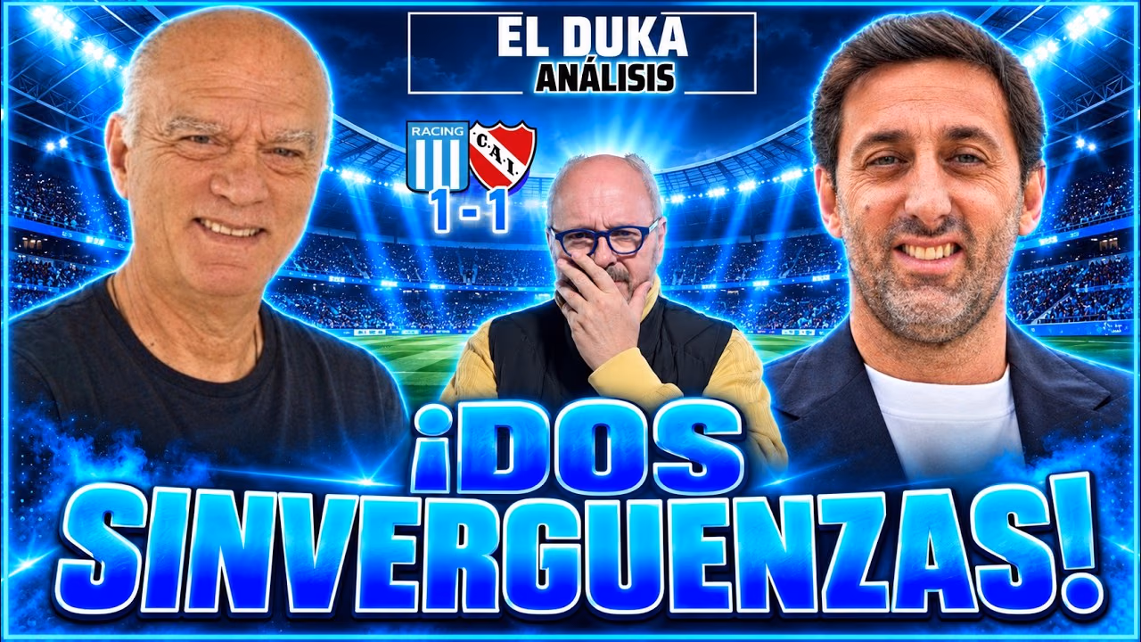 Miniatura original de El Duka: ¡DOS SINVERGÜENZAS! — Racing vs Independiente (1-1).
